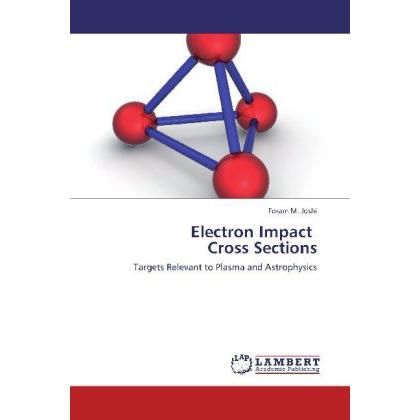 Electron Impact Cross Sections, Fachbücher von Foram M. Joshi
