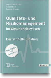 Produktbild Qualitäts- und Risikomanagement im Gesundheitswesen: Der schnelle Einstieg (Deutsch, Gerald Brunner Sendlhofer, 2018)