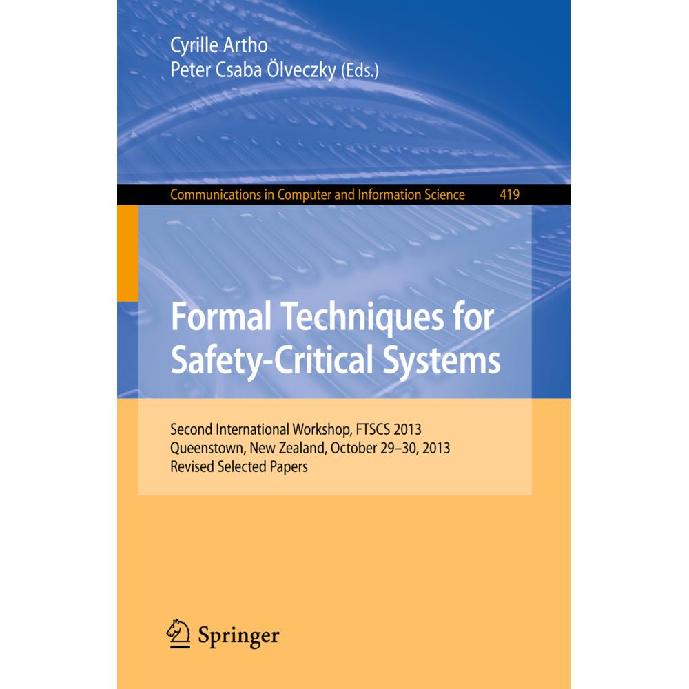 Formal Techniques for Safety-Critical Systems, Fachbücher von Peter Csaba Ölveczky, Cyrille Artho