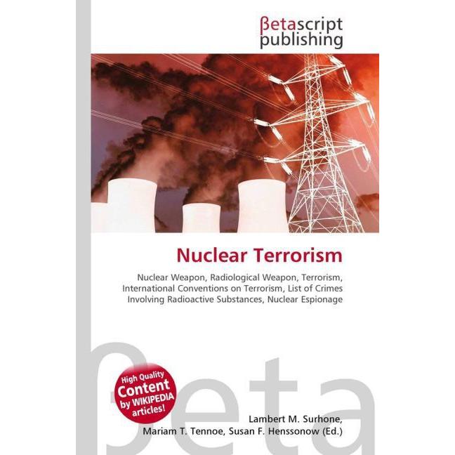 Nuclear Terrorism, Fachbücher von Lambert M. Surhone, Miriam T. Timpledon, Susan F. Marseken