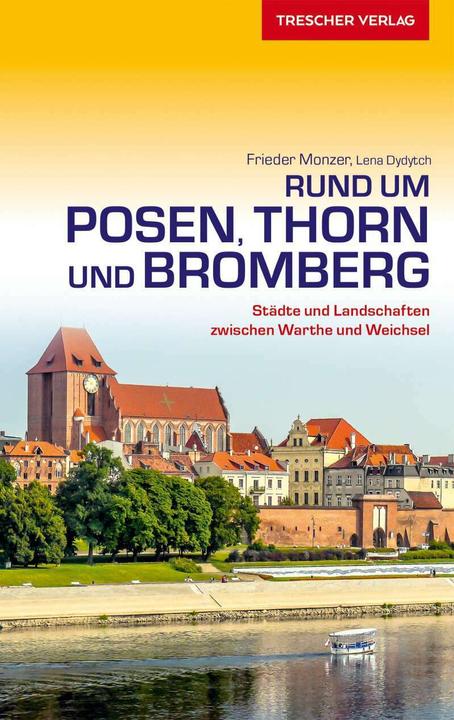 Produktbild Rund um Posen, Thorn und Bromberg (Deutsch, Frieder Monzer, 2017)