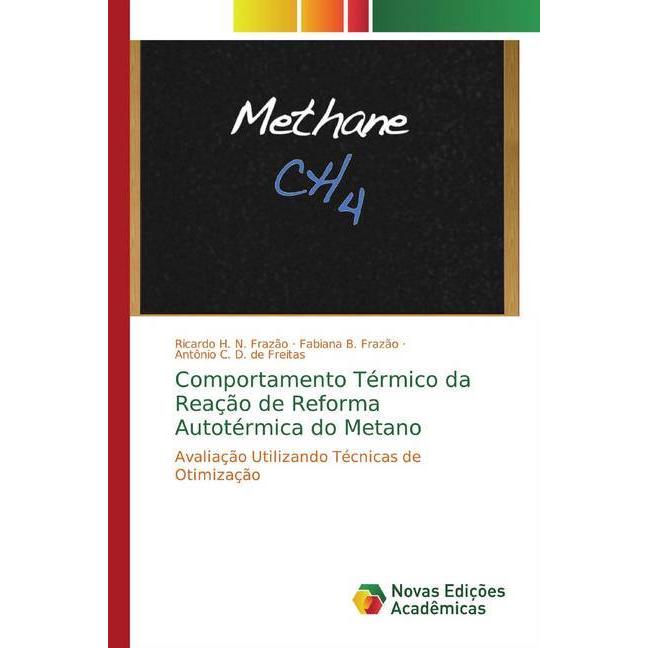 Comportamento Térmico da Reação de Reforma Autotérmica do Metano, Fachbücher von Fabiana B. Frazão, Antônio C. D. de Fre...