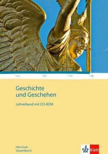 Actual product image Geschichte und Geschehen - Oberstufe. Gesamtband. Lehrerband mit CD-ROM (German, 2012)