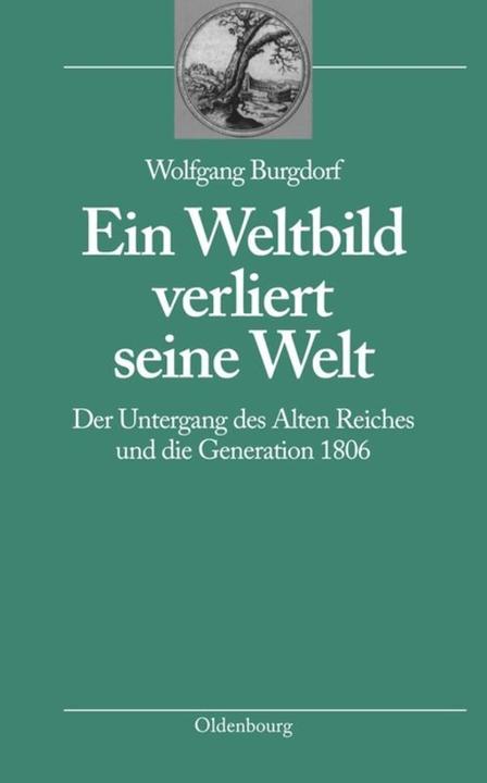 Produktbild Ein Weltbild verliert seine Welt (Deutsch, Wolfgang Burgdorf, 2008)
