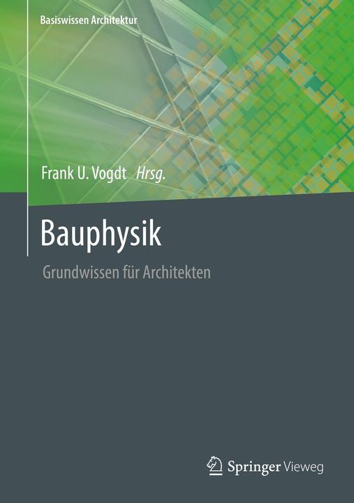 Produktbild Bauphysik (Deutsch, Anja Hofmann-Böllinghaus, Frank Vogdt, Jan Bredemeyer, Jasmin Fischer, Juliane Nisse, 2022)