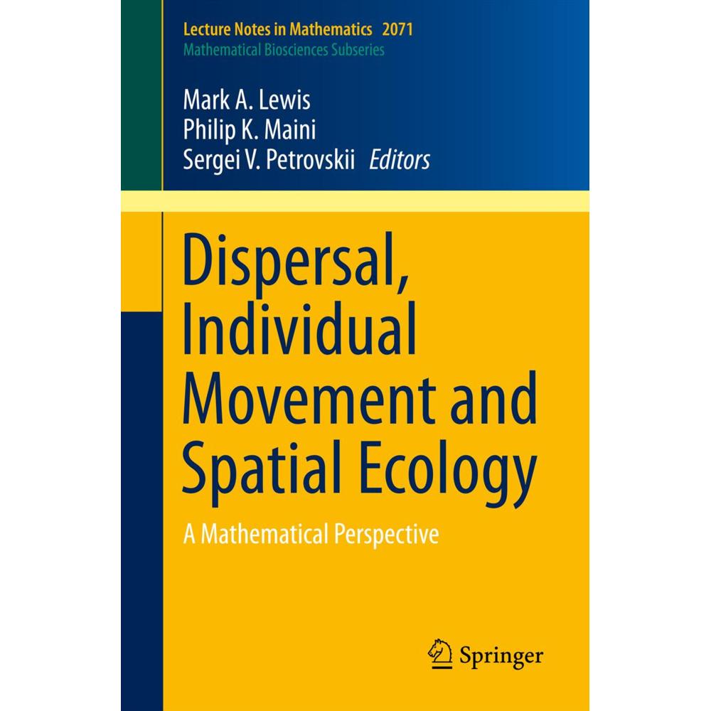 Dispersal, Individual Movement and Spatial Ecology, Fachbücher von Mark A. Lewis, Sergei V. Petrovskii, Philip K. Maini
