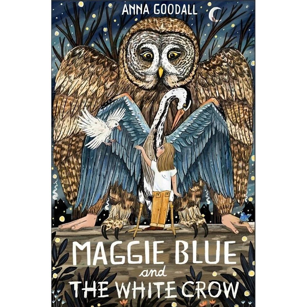 Goodall:Maggie Blue and the White Crow, Kinderbücher von Anna Goodall