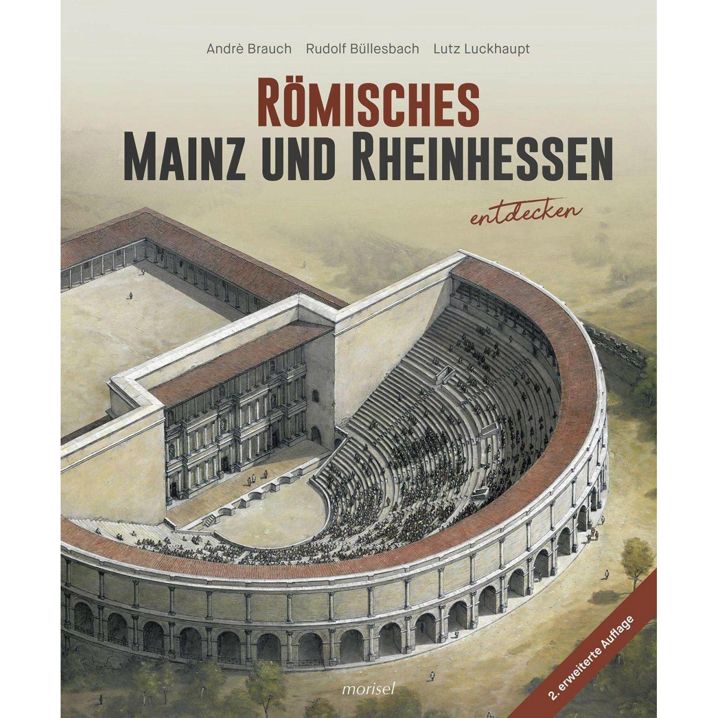 Römisches Mainz und Rheinhessen entdecken, Fachbücher von André Brauch, Rudolf Büllesbach, Lutz Luckhaupt