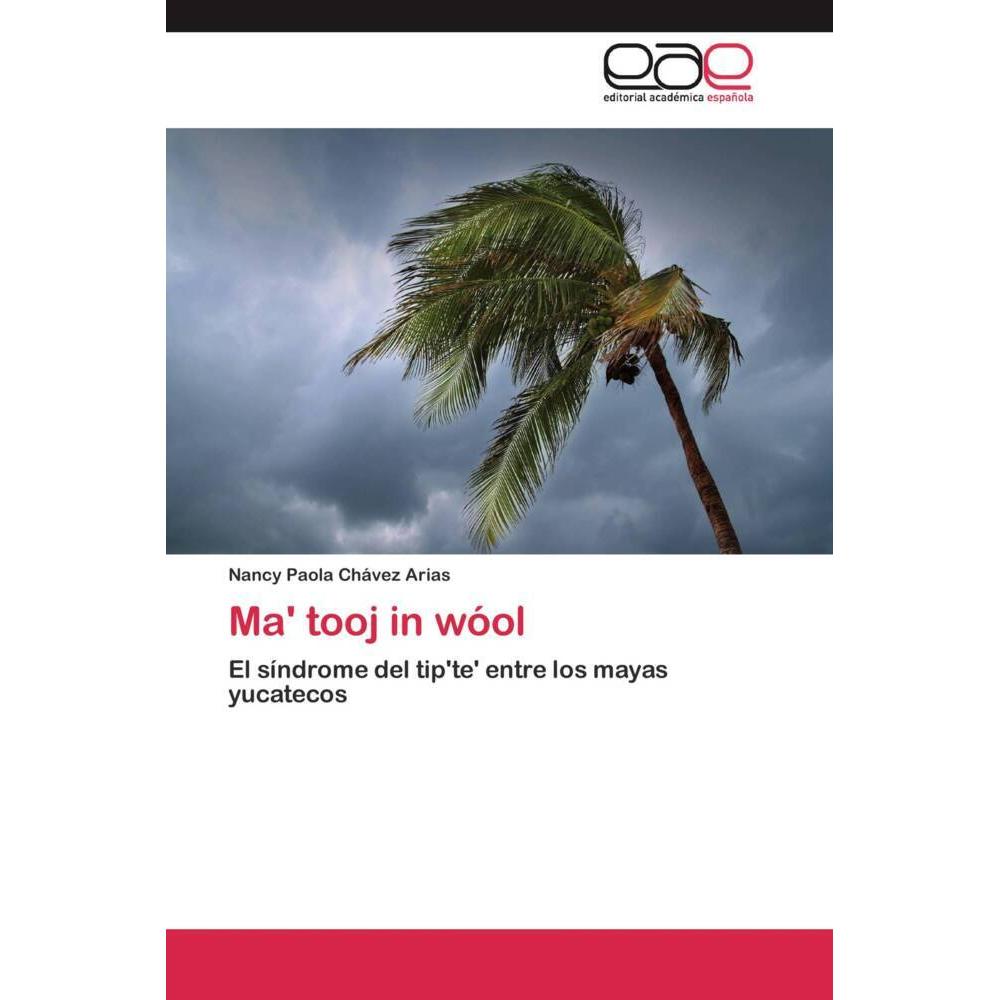 Ma' tooj in wóol, Fachbücher von Nancy Paola Chávez Arias