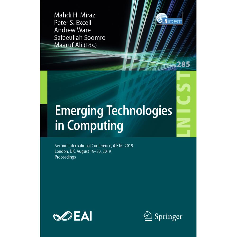 Emerging Technologies in Computing, Fachbücher von Peter S. Excell, Maaruf Ali, Mahdi H. Miraz, Safeeullah Soomro, Andre...