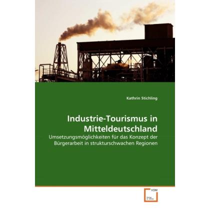 Industrie-Tourismus in Mitteldeutschland, Fachbücher von Kathrin Stichling
