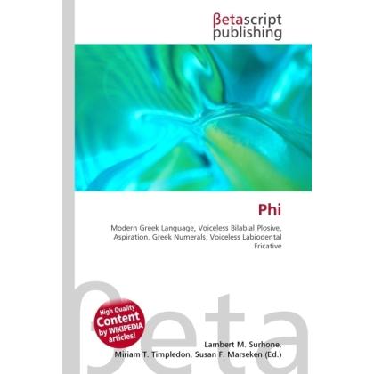 Phi, Fachbücher von Lambert M. Surhone, Miriam T. Timpledon, Susan F. Marseken