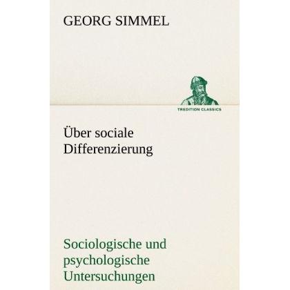 Über sociale Differenzierung, Belletristik von Georg Simmel