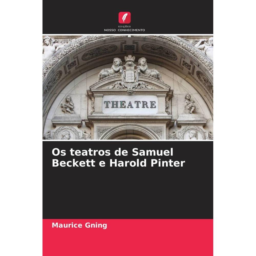 Os teatros de Samuel Beckett e Harold Pinter, Fachbücher von Maurice Gning