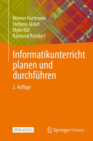 Informatikunterricht planen und durchführen (German, Myke Näf, Raimond Reichert, Stefanie Jäckel, Werner Hartmann, 2026)