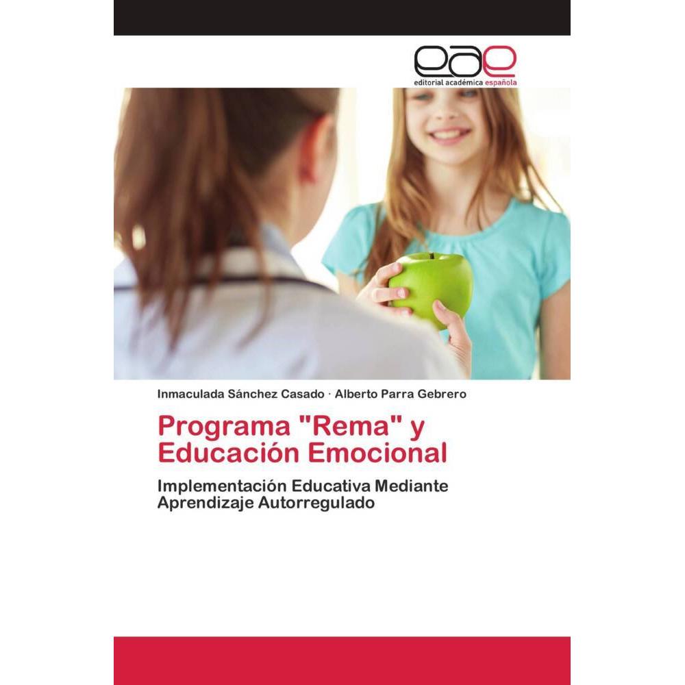 Programa 'Rema' y Educación Emocional, Ratgeber von Inmaculada Sánchez Casado, Alberto Parra Gebrero