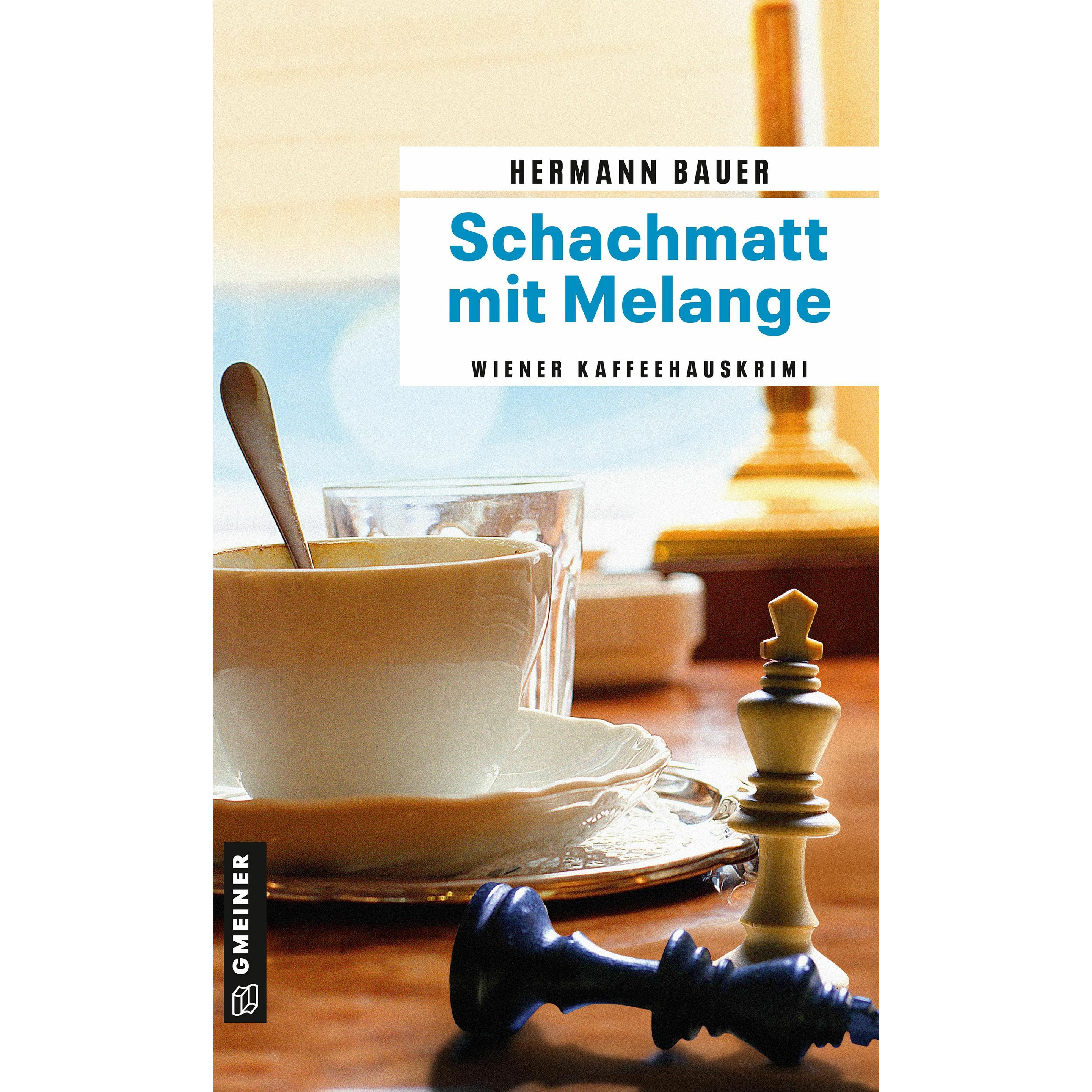 Bauer:Schachmatt mit Melange, Belletristik von Hermann Bauer