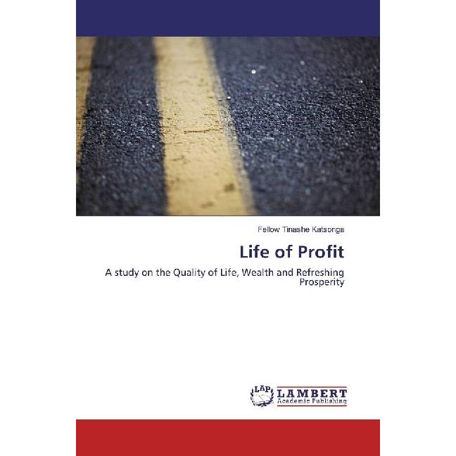 Life of Profit, Sachbücher von Fellow Tinashe Katsonga