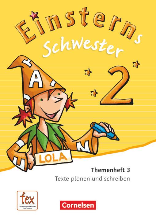 Produktbild Einsterns Schwester 2. Schuljahr. Themenheft 3. Texte planen und schreiben (Deutsch, Alexandra Schwaighofer, Daniela Dreier-Kuzuhara, Jutta Maurach, Katrin Pfeifer, Roland Bauer, 2015)