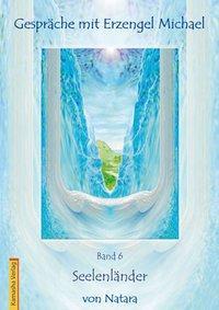 Produktbild Gespräche mit Erzengel Michael 6 (Deutsch, Natara, 2007)