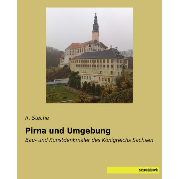 Pirna und Umgebung, Fachbücher von R. Steche