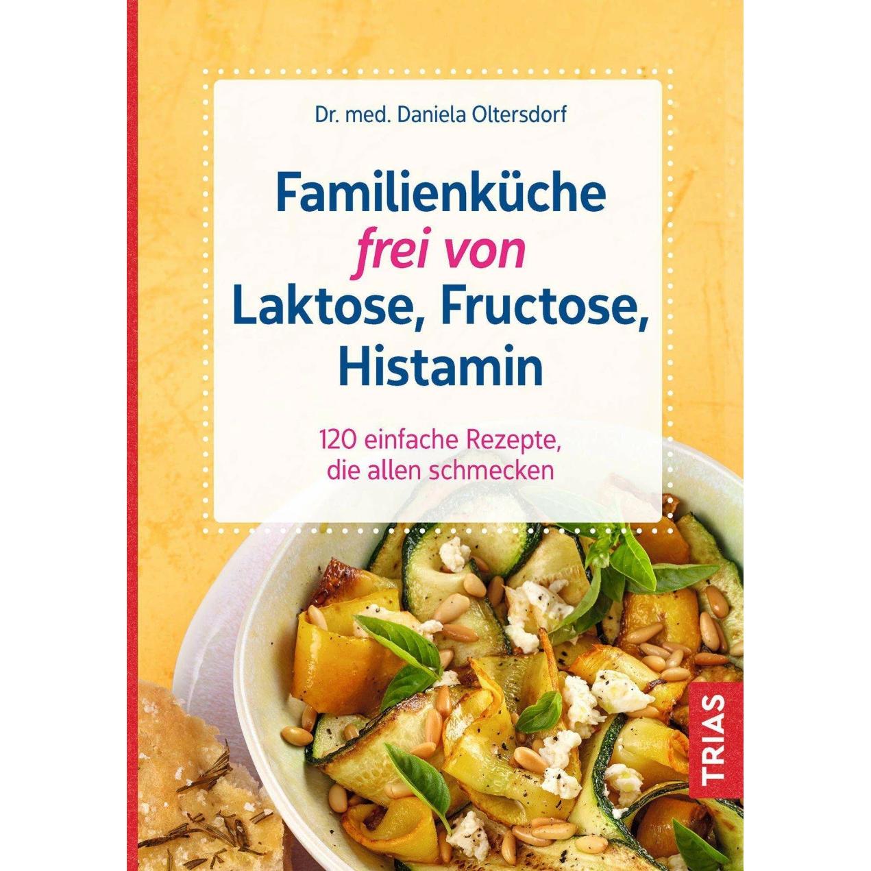 Thumbnail - Familienküche frei von Laktose, Fructose, Histamin, Ratgeber von Daniela Oltersdorf