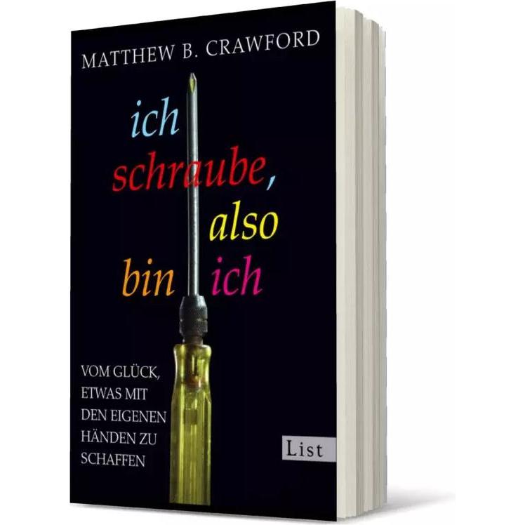 Ich schraube, also bin ich, Sachbücher von Matthew B. Crawford