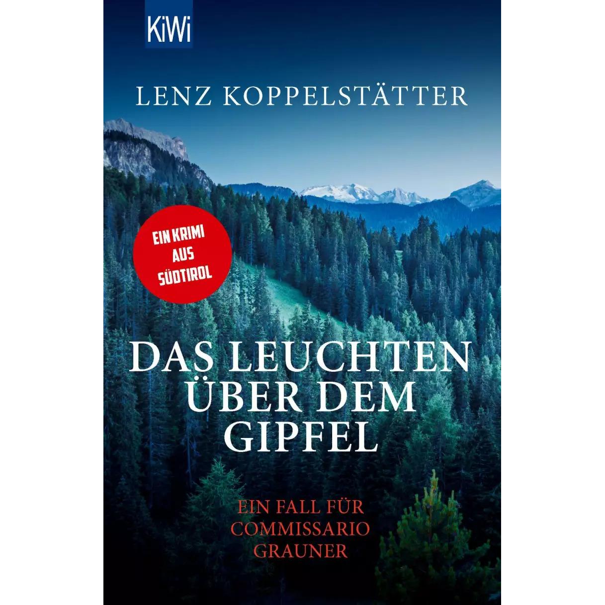 Das Leuchten über dem Gipfel, Belletristik von Lenz Koppelstätter