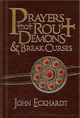Produktbild Prayers That Rout Demons & Break Curses (Englisch, John Eckhardt, 2010)