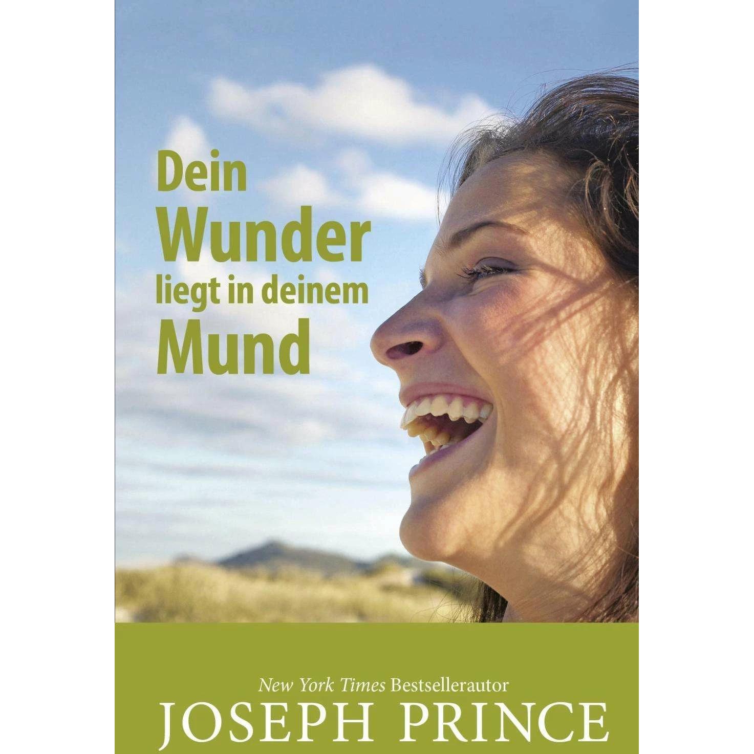 Dein Wunder liegt in deinem Mund, Fachbücher von Joseph Prince, Mirjam Mutschler