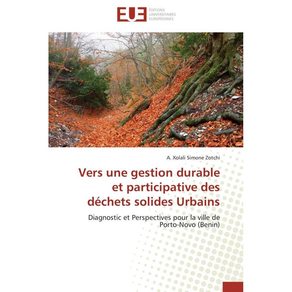 Vers une gestion durable et participative des déchets solides Urbains, Fachbücher von A. Xolali Simone Zotchi