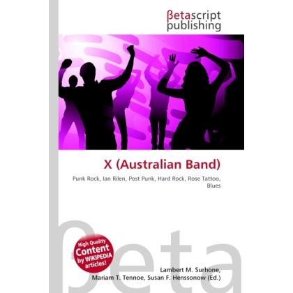 X (Australian Band), Fachbücher von Lambert M. Surhone, Miriam T. Timpledon, Susan F. Marseken