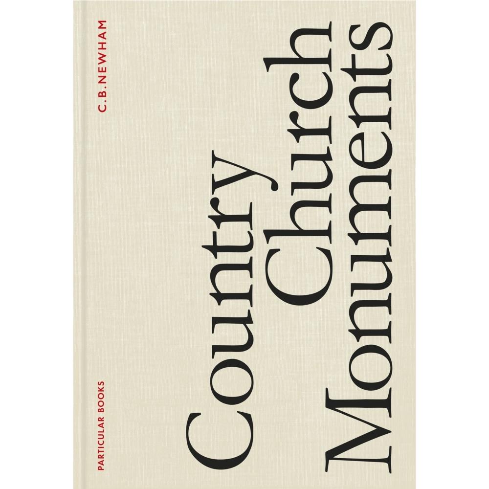 Country Church Monuments, Sachbücher von Newham, C. B.