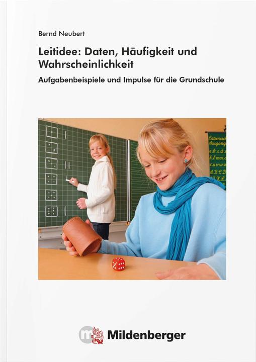 Produktbild Leitidee: Daten, Häufigkeit und Wahrscheinlichkeit (Deutsch, Bernd Neubert, 2019)