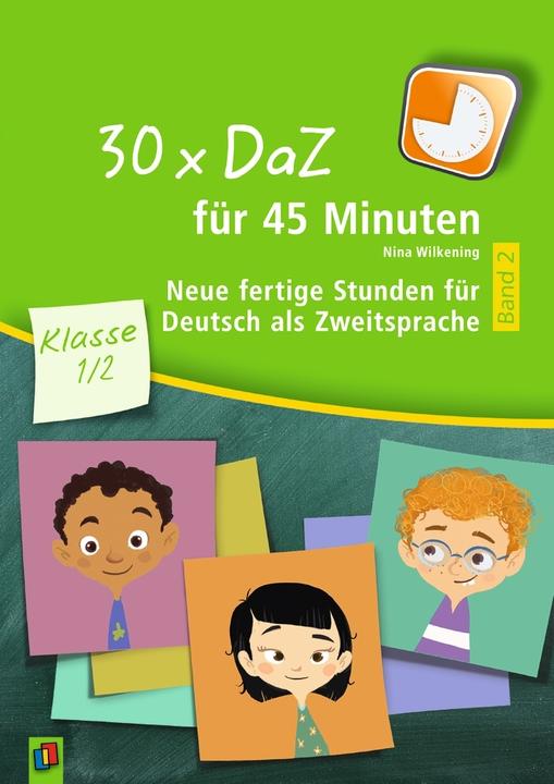 30 x DaZ für 45 Minuten – Klasse 1/2 – Band 2 (Deutsch, Nina Wilkening, 2023)