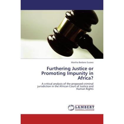 Furthering Justice or Promoting Impunity in Africa?, Fachbücher