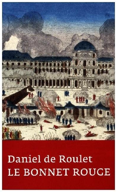 Produktbild Roulet:Le Bonnet Rouge (Französisch, Daniel de Roulet, 2023)