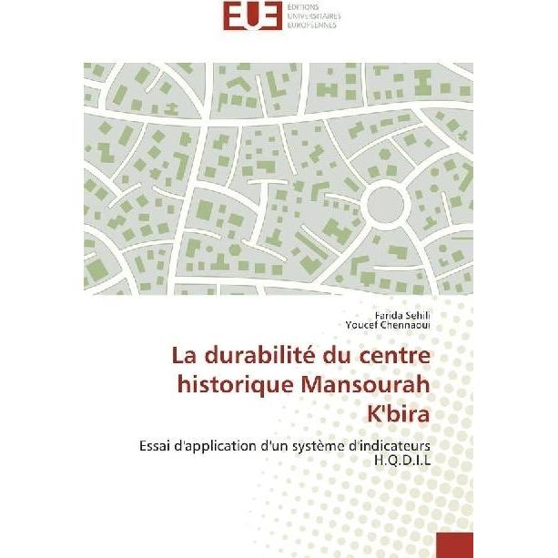La durabilité du centre historique Mansourah K'bira, Fachbücher von Youcef Chennaoui, Farida Sehili