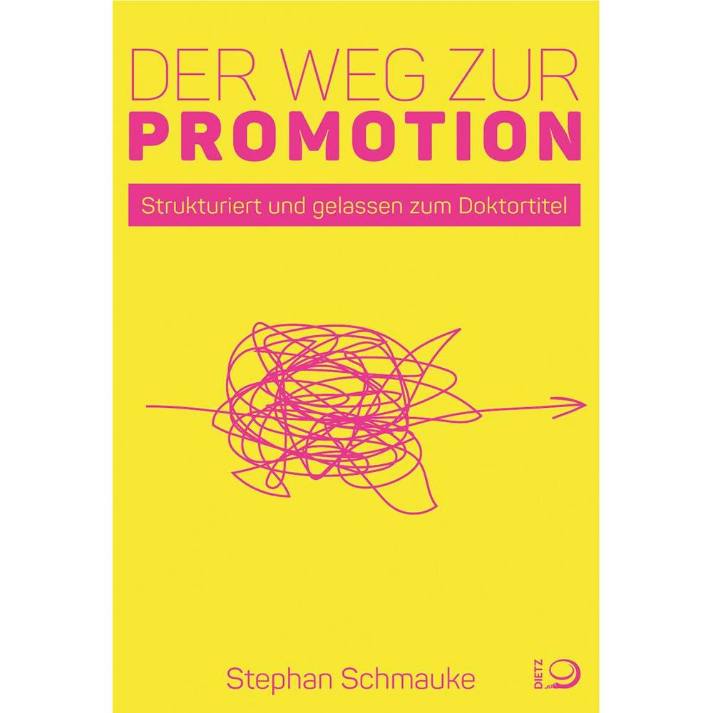 Der Weg zur Promotion, Ratgeber von Stephan Schmauke