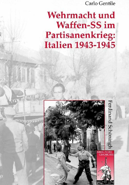 Image du produit Wehrmacht und Waffen-SS im Partisanenkrieg: Italien 1943-1945 (Allemand, Bernd Wegner, Bernhard R. Kroener, Carlo Gentile, Dierk Walter, Michael Werner, Stig Förster, 2012)