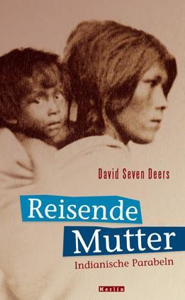 Produktbild Reisende Mutter (Deutsch, David Seven Deers, 2014)