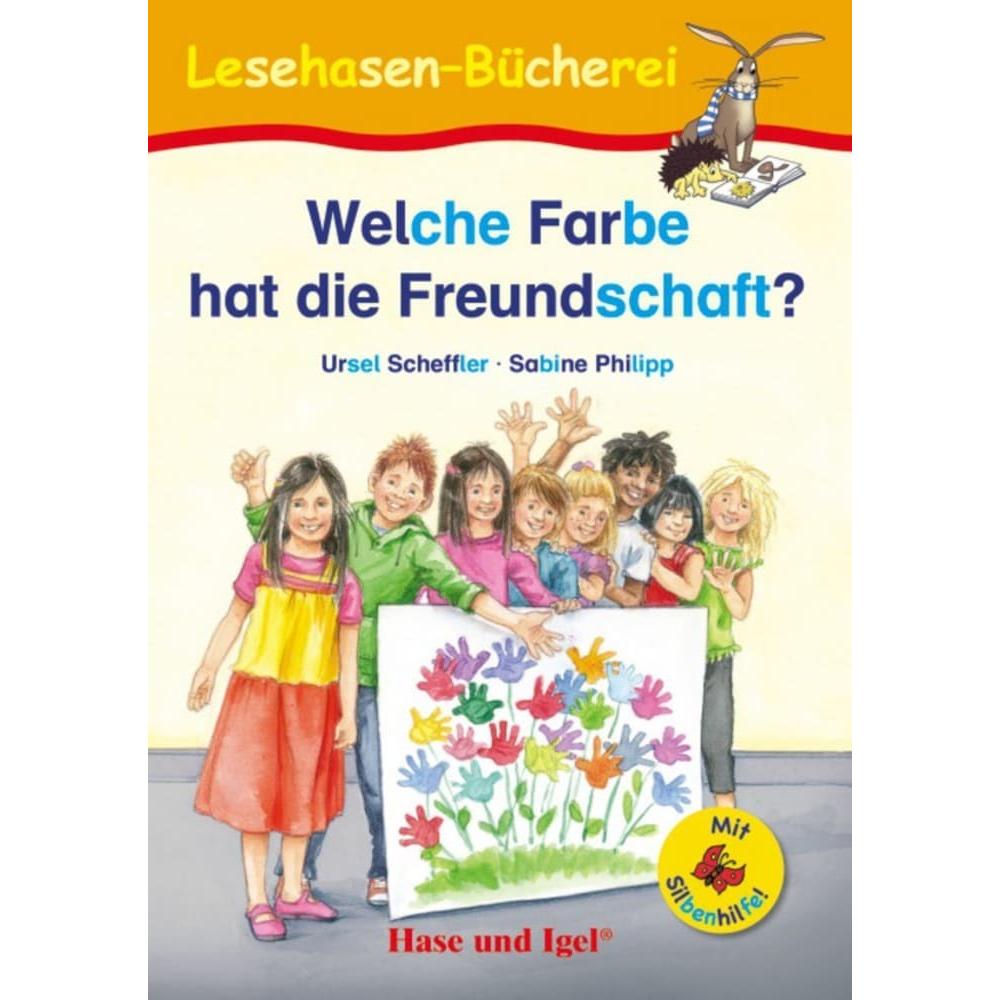 Welche Farbe hat die Freundschaft? / Silbenhilfe, Schulbücher von Sabine Philipp, Ursel Scheffler