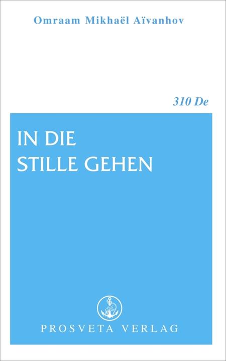Produktbild In die Stille gehen (Deutsch, Omraam Mikhael Aivanhov, 2012)