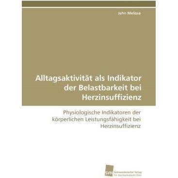 Alltagsaktivität als Indikator der Belastbarkeit bei Herzinsuffizienz, Fachbücher von Jehn Melissa