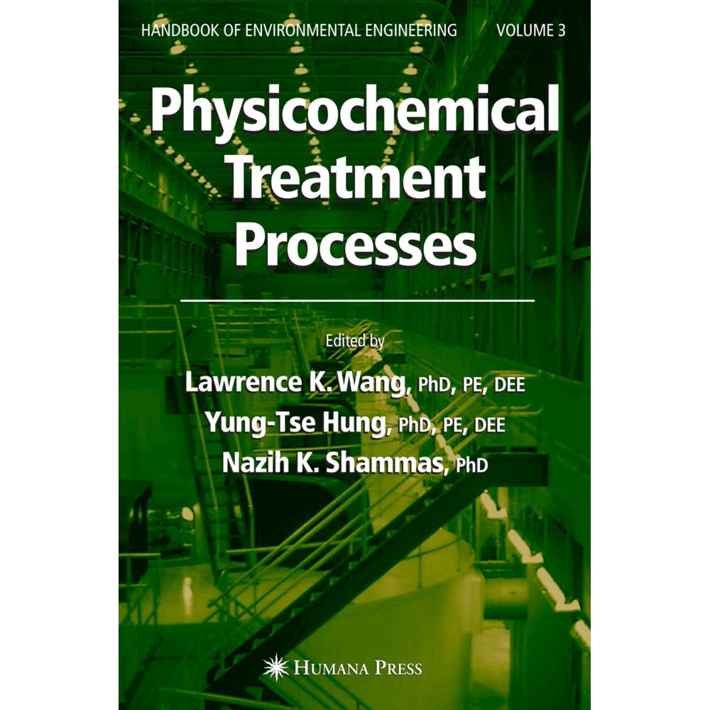 Physicochemical Treatment Processes, Fachbücher von Lawrence K. Wang, Yung-Tse Hung, Nazih K. Shammas