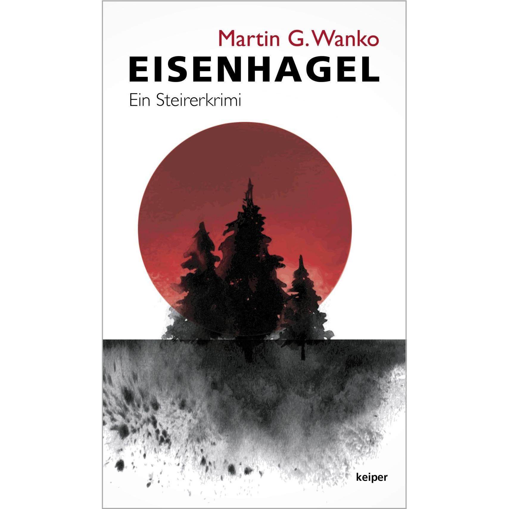 Thumbnail - Eisenhagel, Belletristik von Martin G. Wanko