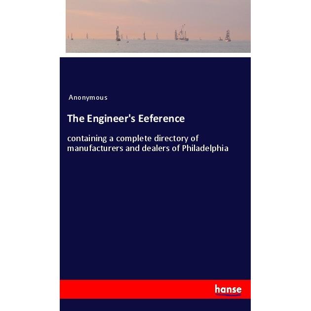 The Engineer's Eeference, Belletristik von Anonym