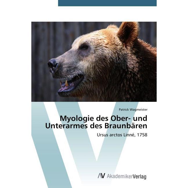 Myologie des Ober- und Unterarmes des Braunbären, Fachbücher