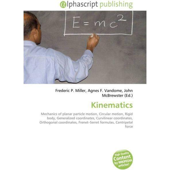 Kinematics, Fachbücher von Agnes F. Vandome, Frederic P. Miller, John McBrewster