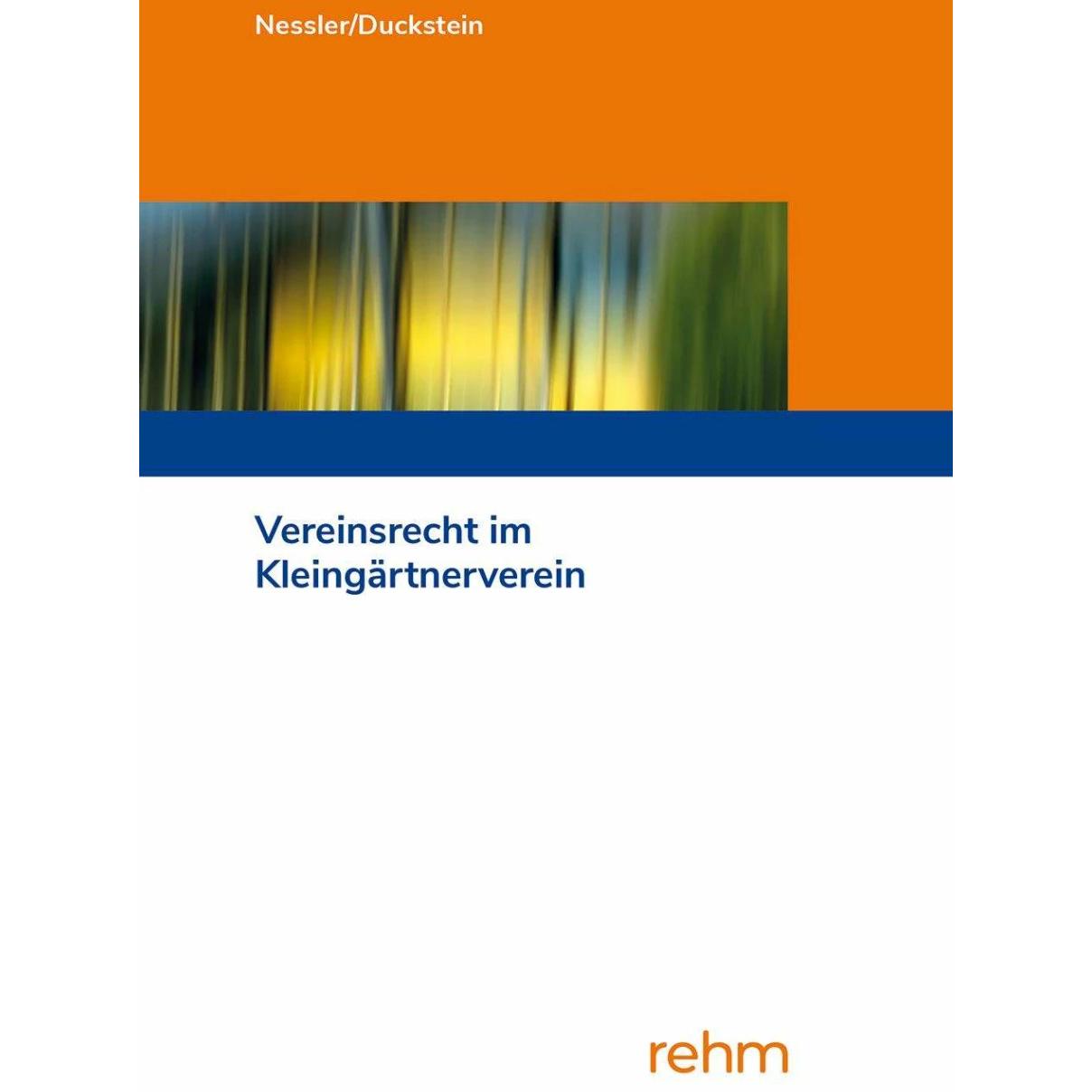Vereinsrecht im Kleingärtnerverein, Fachbücher von Karsten Duckstein, Patrick R. Nessler